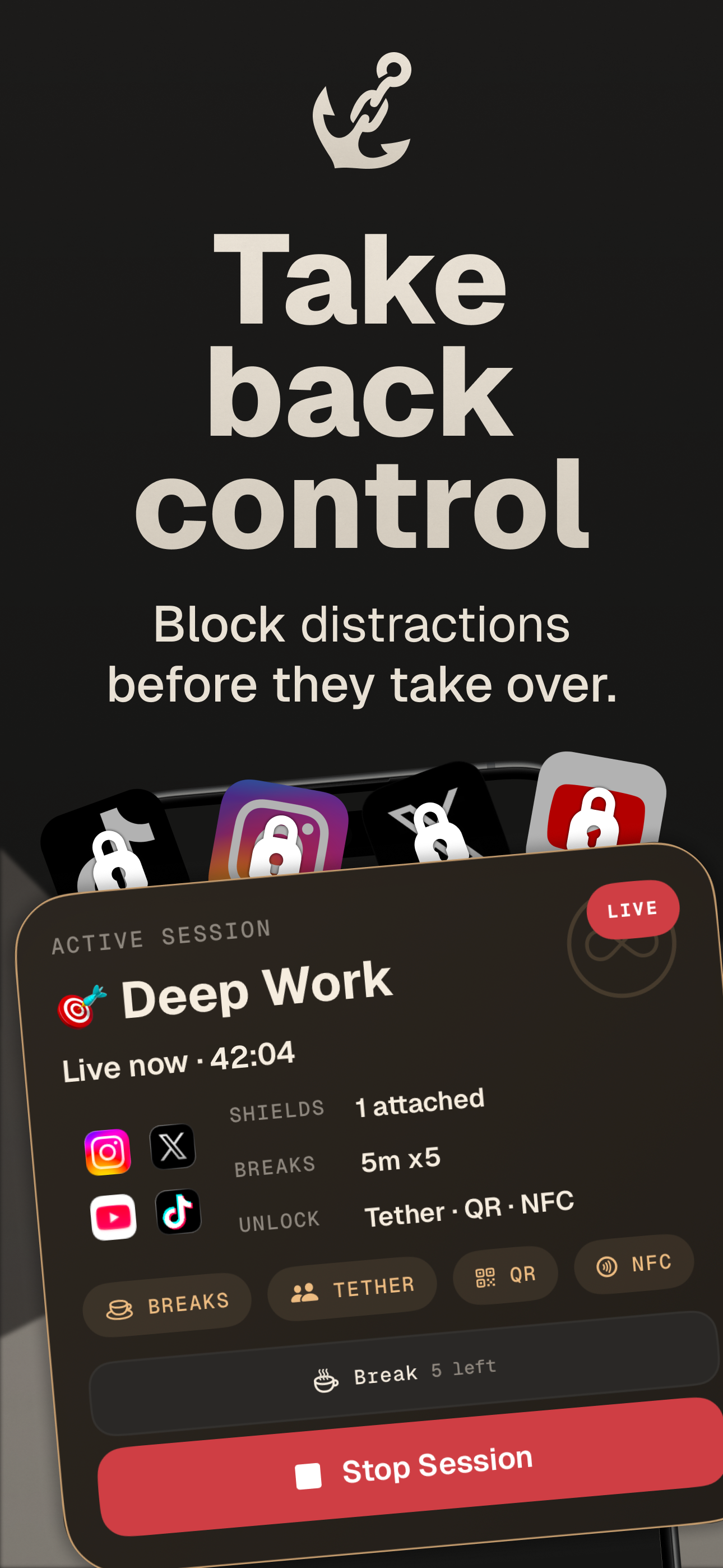 Tether — take back control. Live focus session showing shields, breaks, and unlock methods.